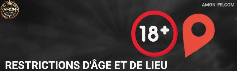Restrictions d'âge et de lieu Amon